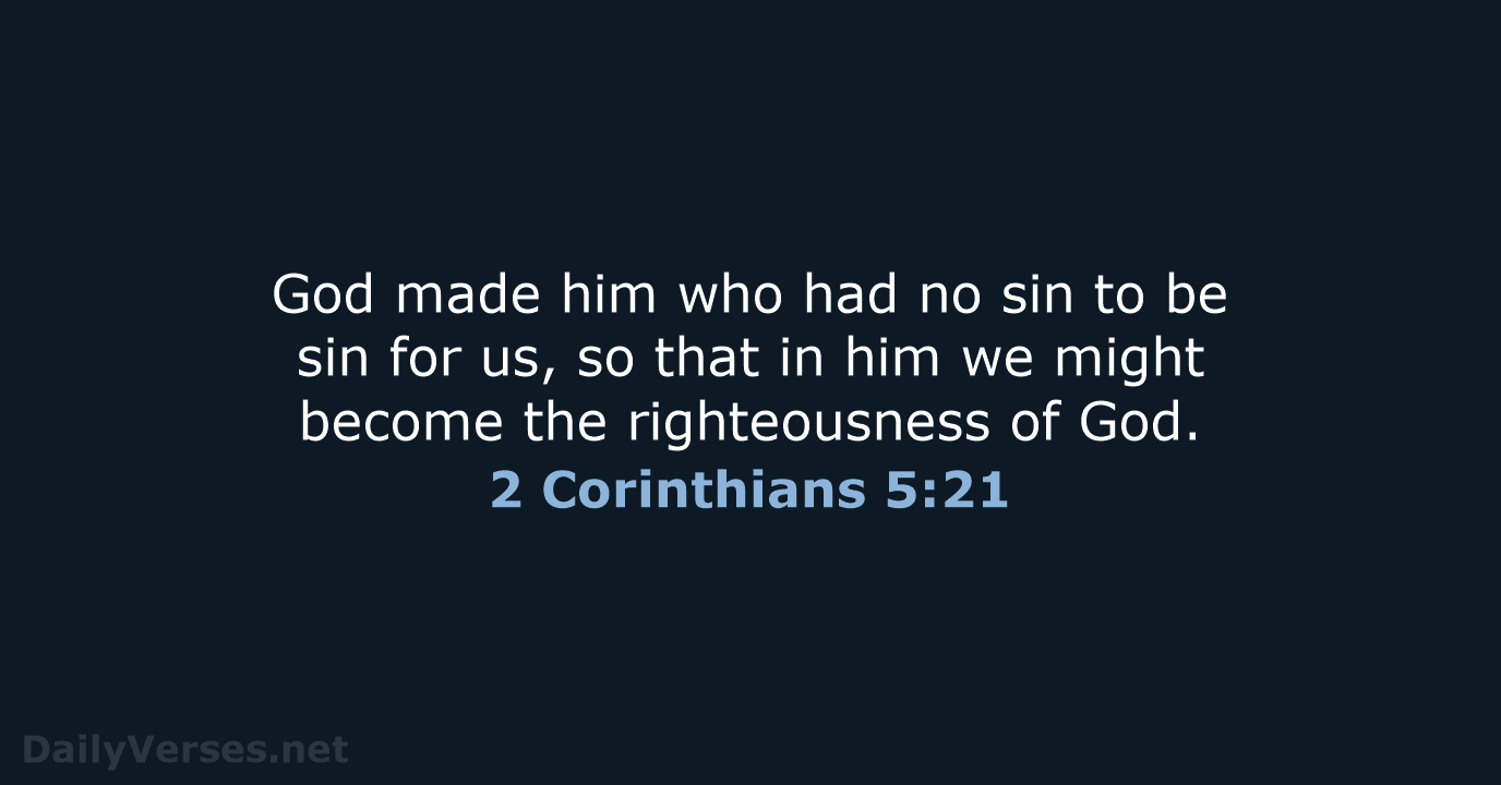 2 Corinthians 5:21 - NIV