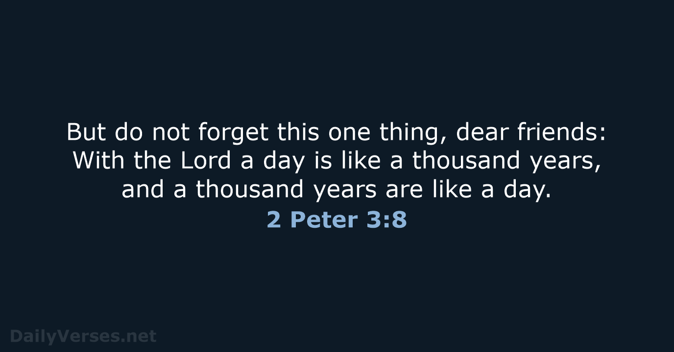 2 Peter 3:8 - NIV