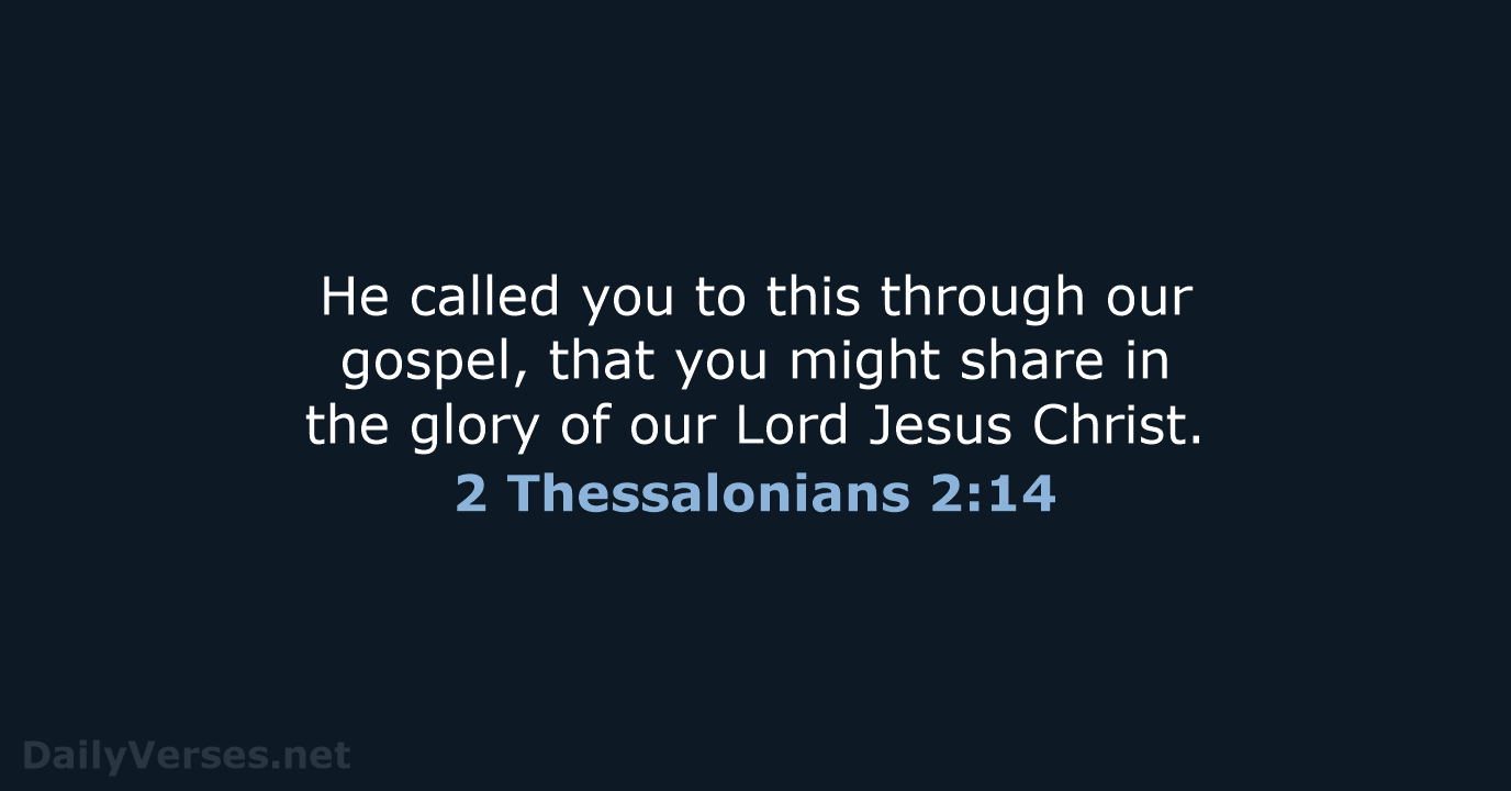 2 Thessalonians 2:14 - NIV