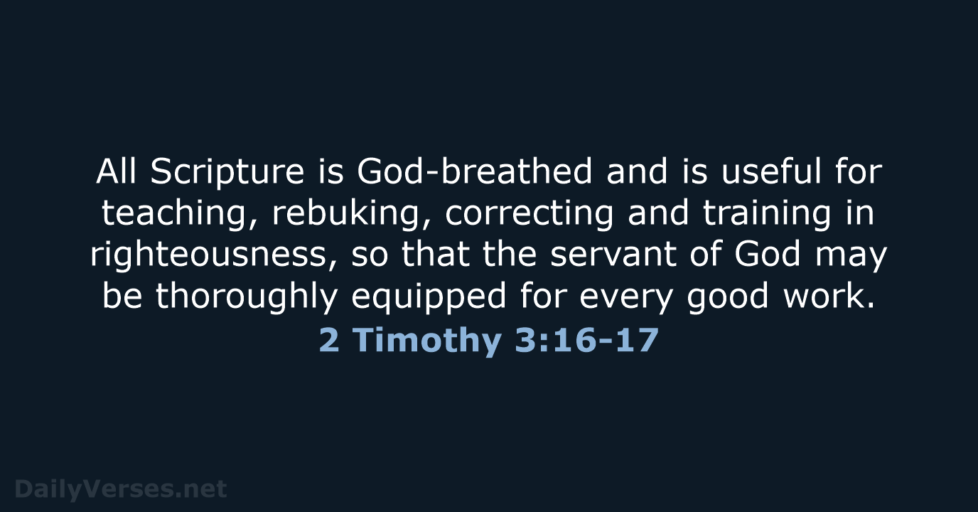 2 Timothy 3:16-17 - NIV