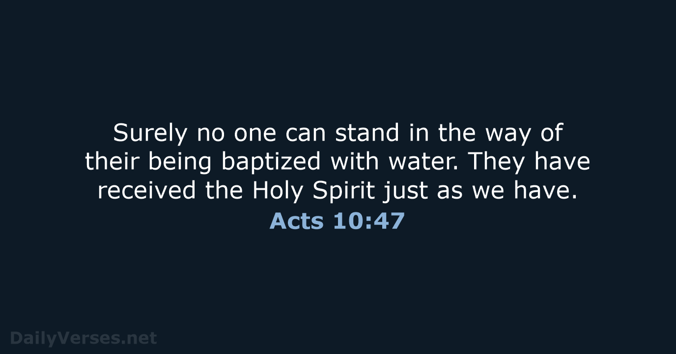 Acts 10:47 - NIV