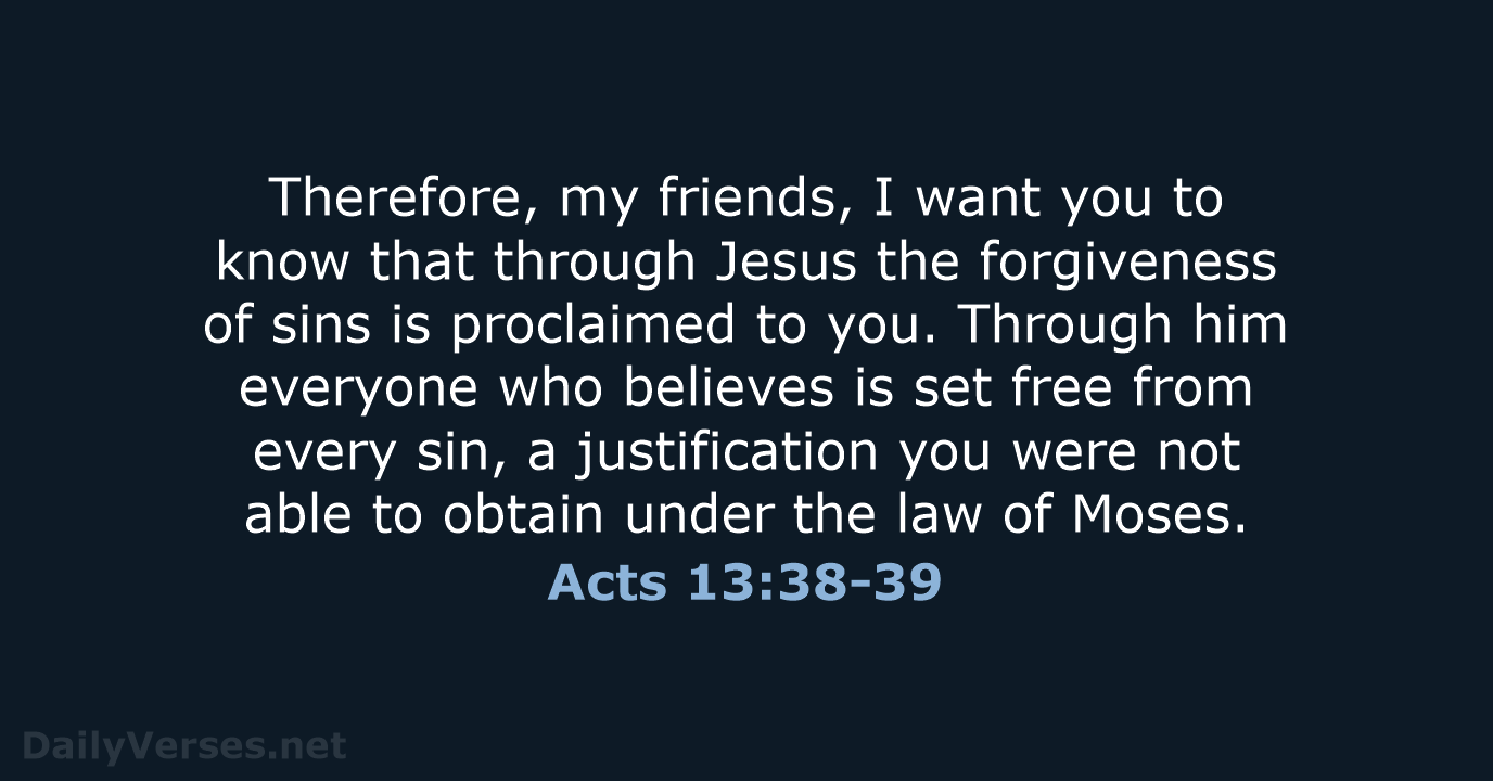 Acts 13:38-39 - NIV