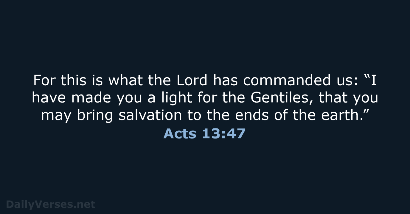 Acts 13:47 - NIV