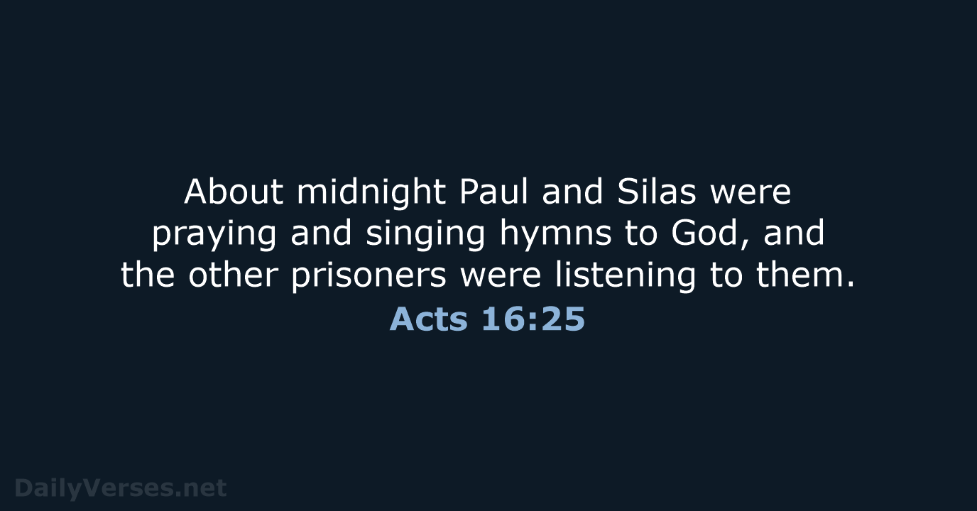Acts 16:25 - NIV