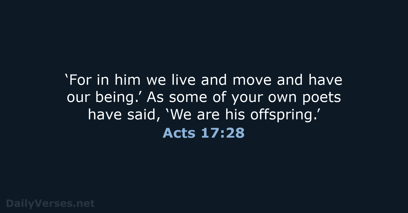 Acts 17:28 - NIV