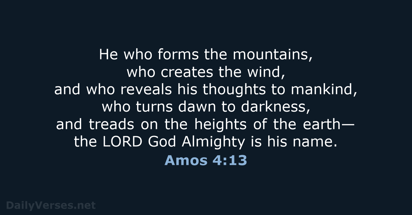 Amos 4:13 - NIV