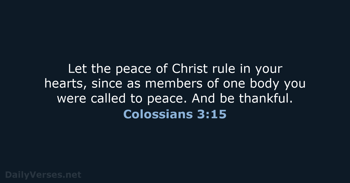Colossians 3:15 - NIV