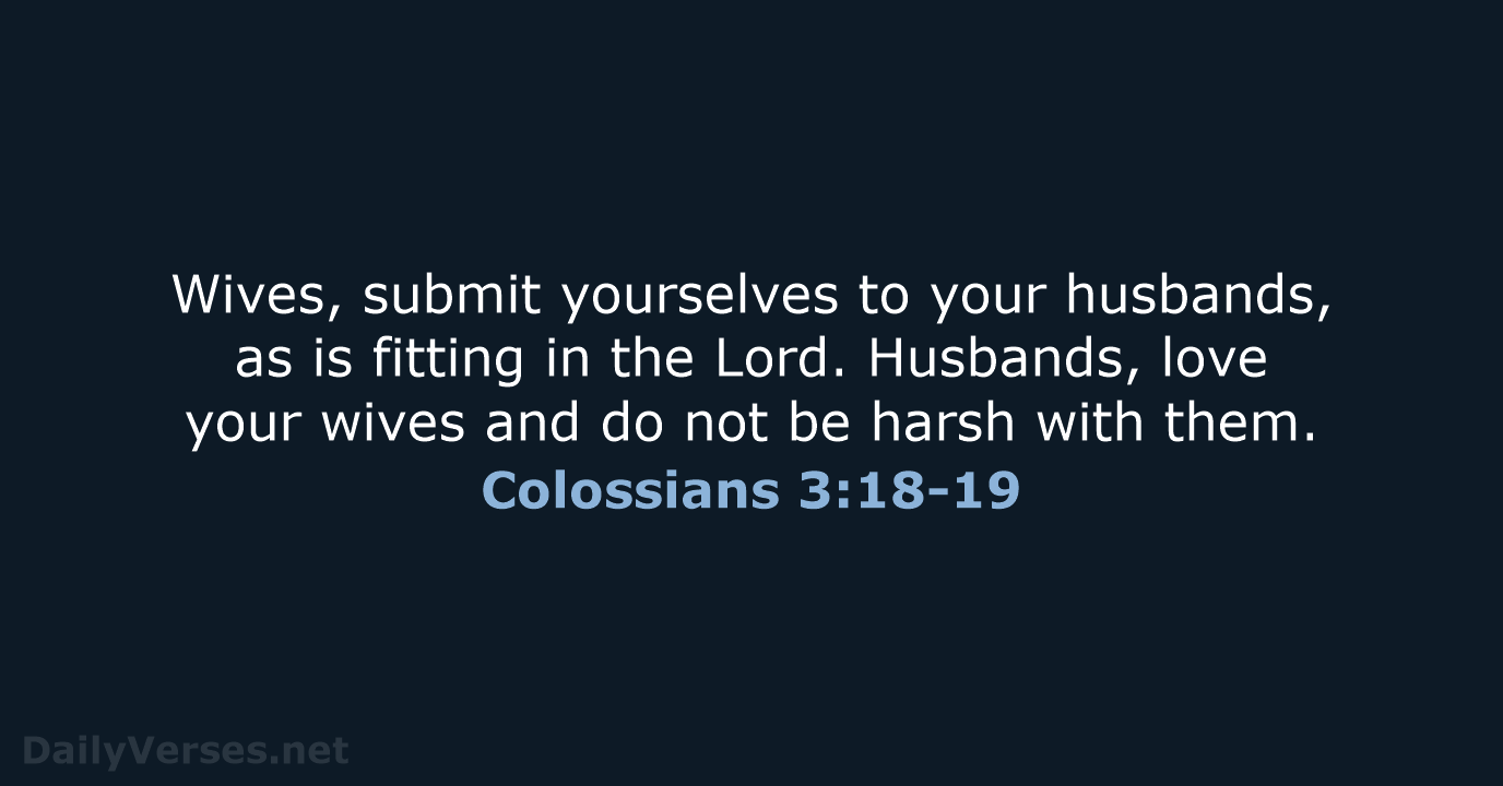 Colossians 3:18-19 - NIV