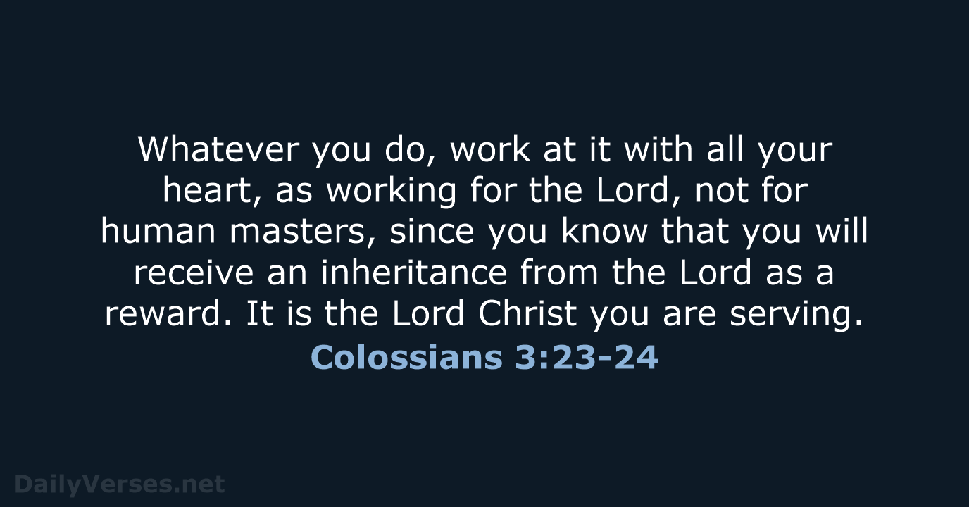 Colossians 3:23-24 - NIV