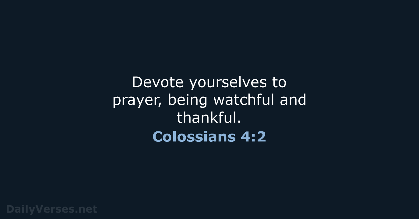 Colossians 4:2 - NIV
