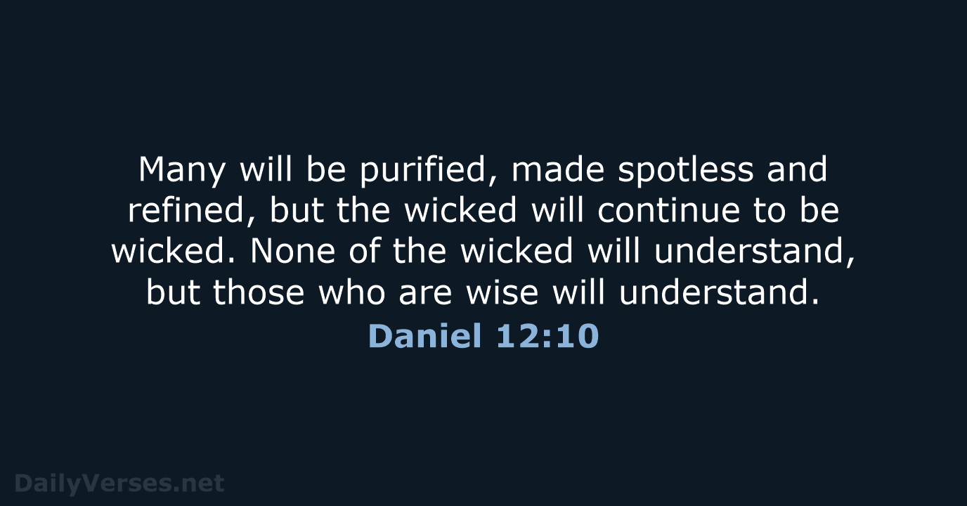 Daniel 12:10 - NIV