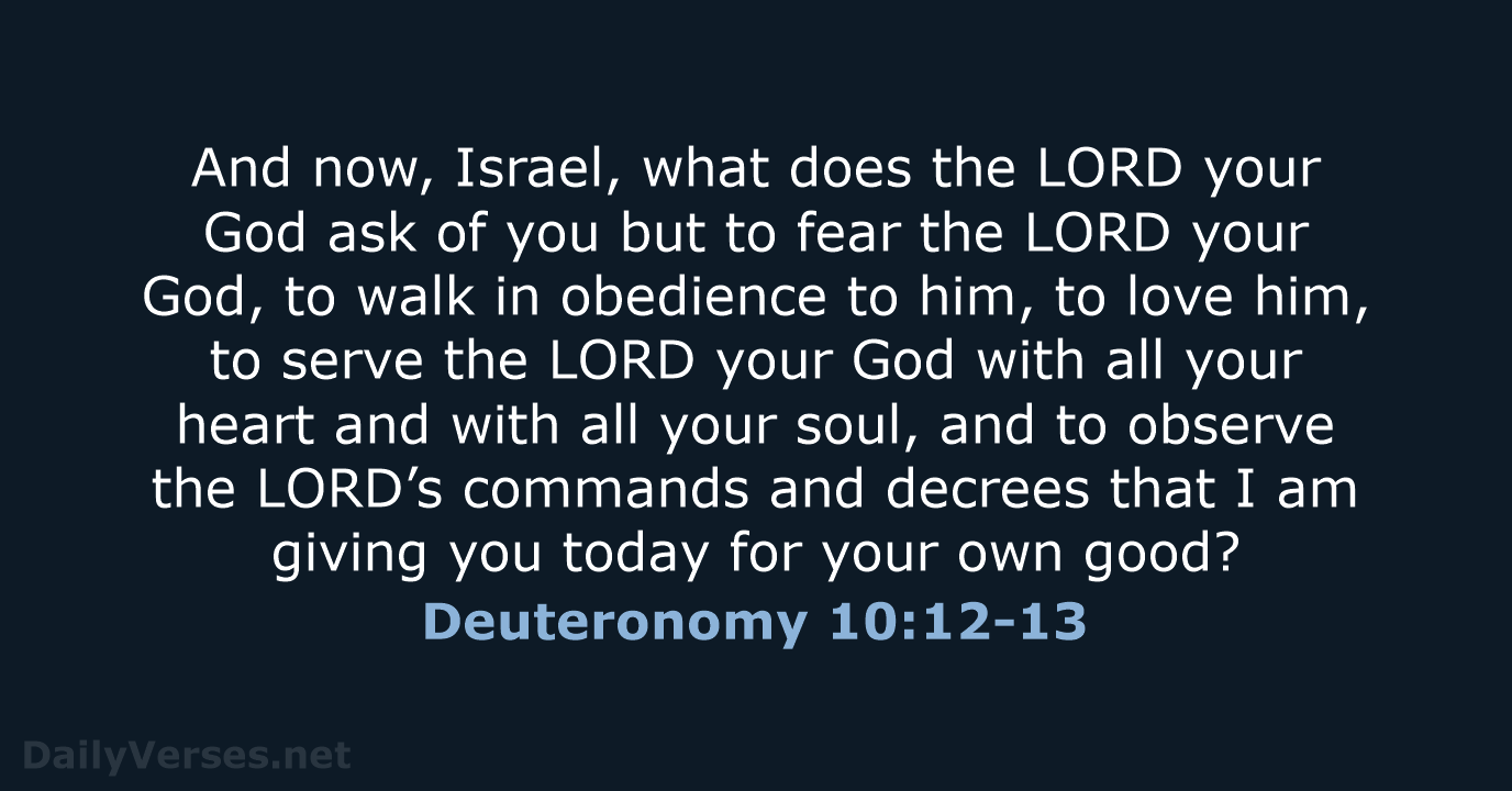 Deuteronomy 10:12-13 - NIV