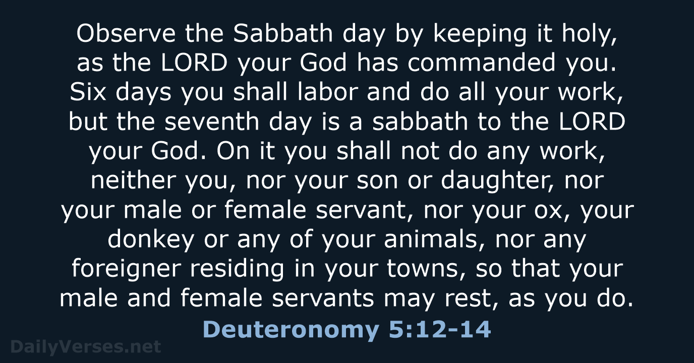 Deuteronomy 5:12-14 - NIV