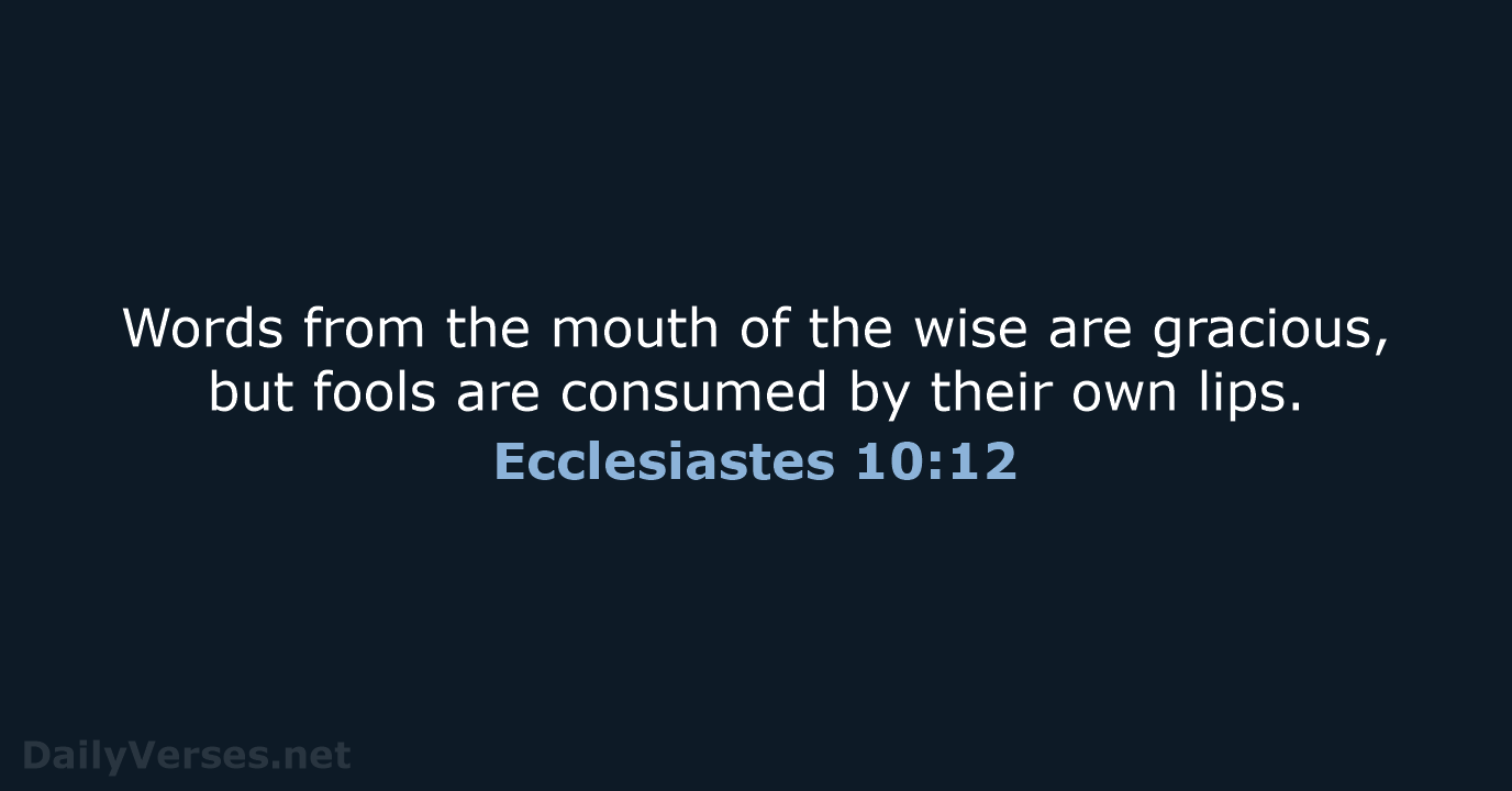 Ecclesiastes 10:12 - NIV