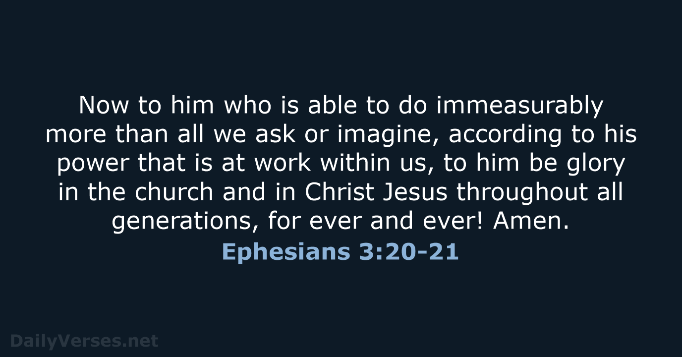 Ephesians 3:20-21 - NIV