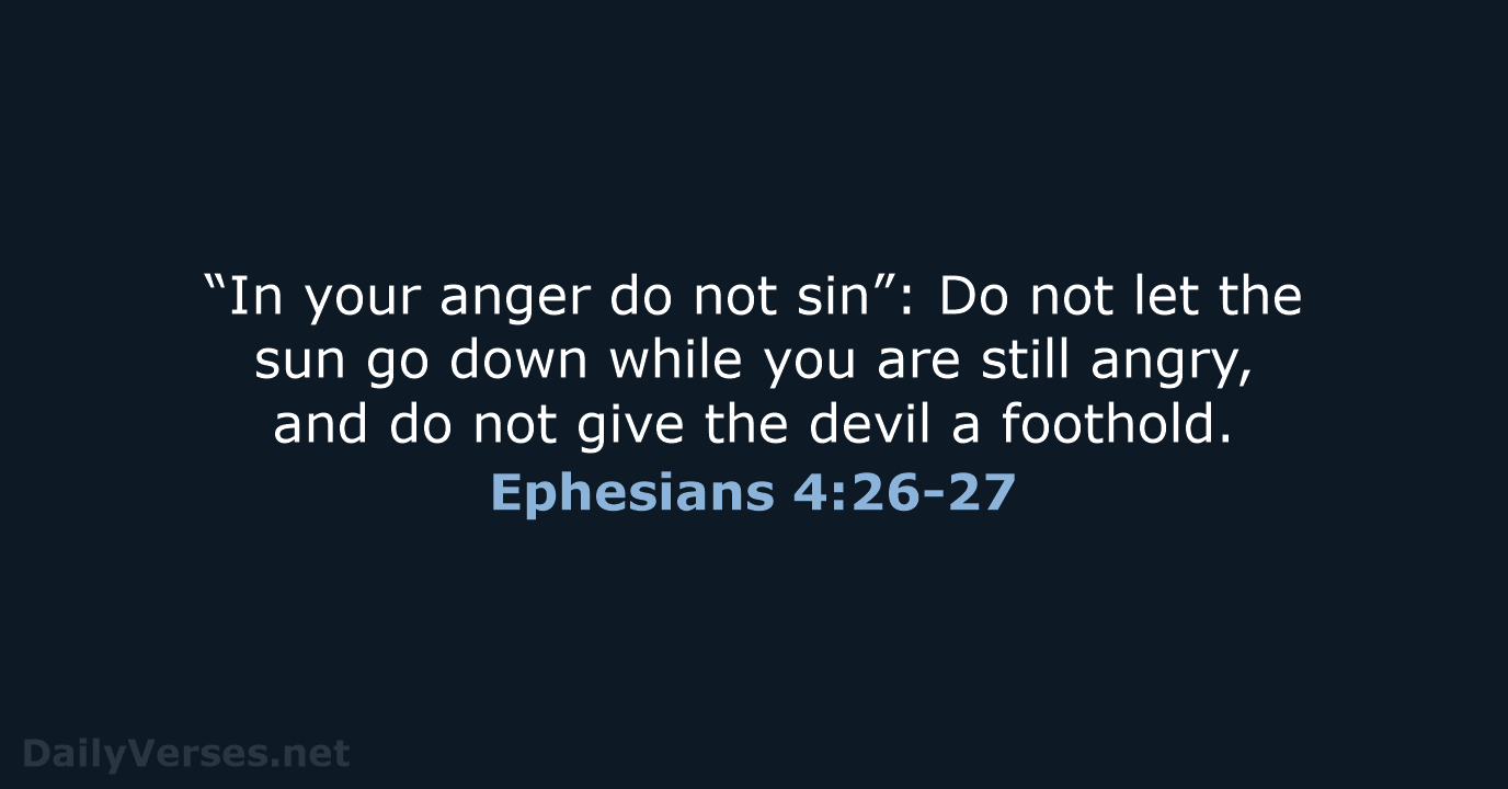 Ephesians 4:26-27 - NIV