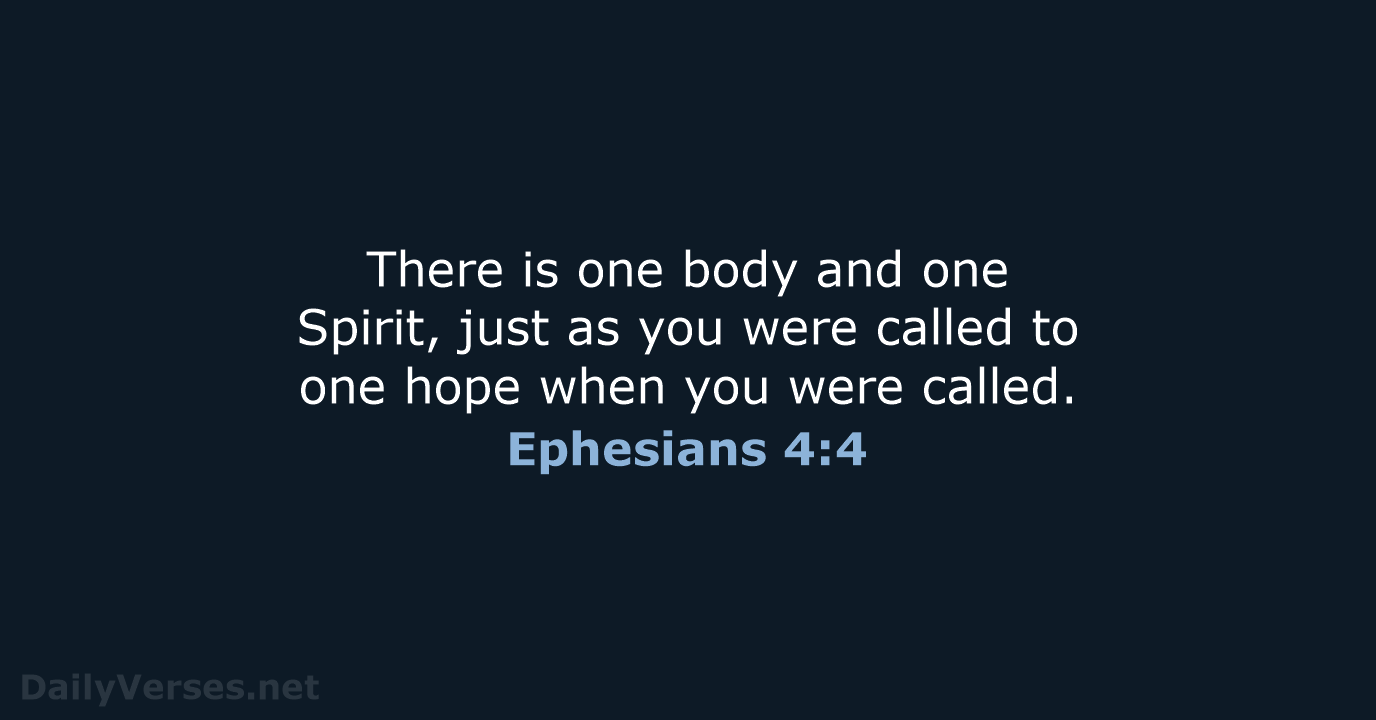 Ephesians 4:4 - NIV