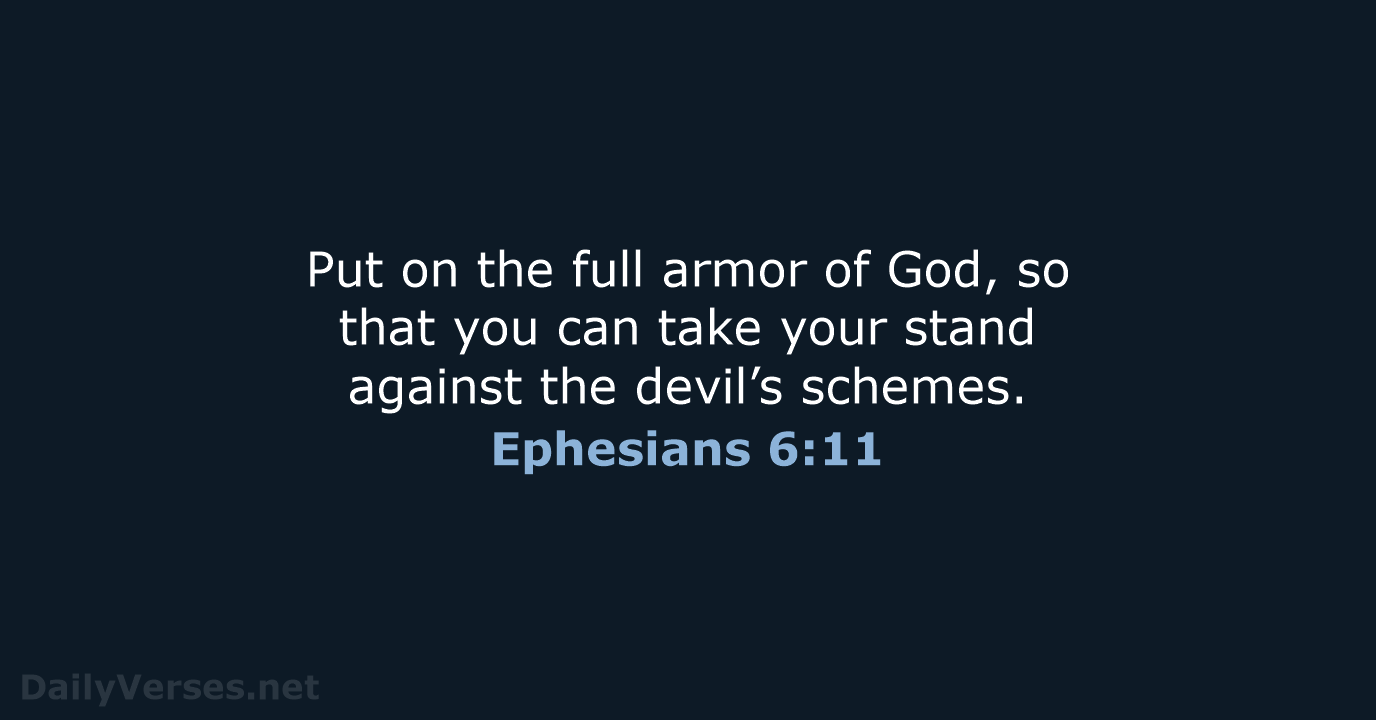 Ephesians 6:11 - NIV