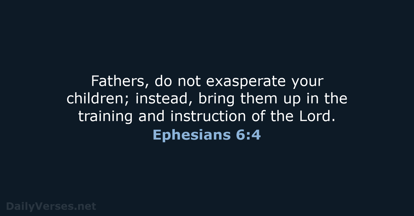 Ephesians 6:4 - NIV