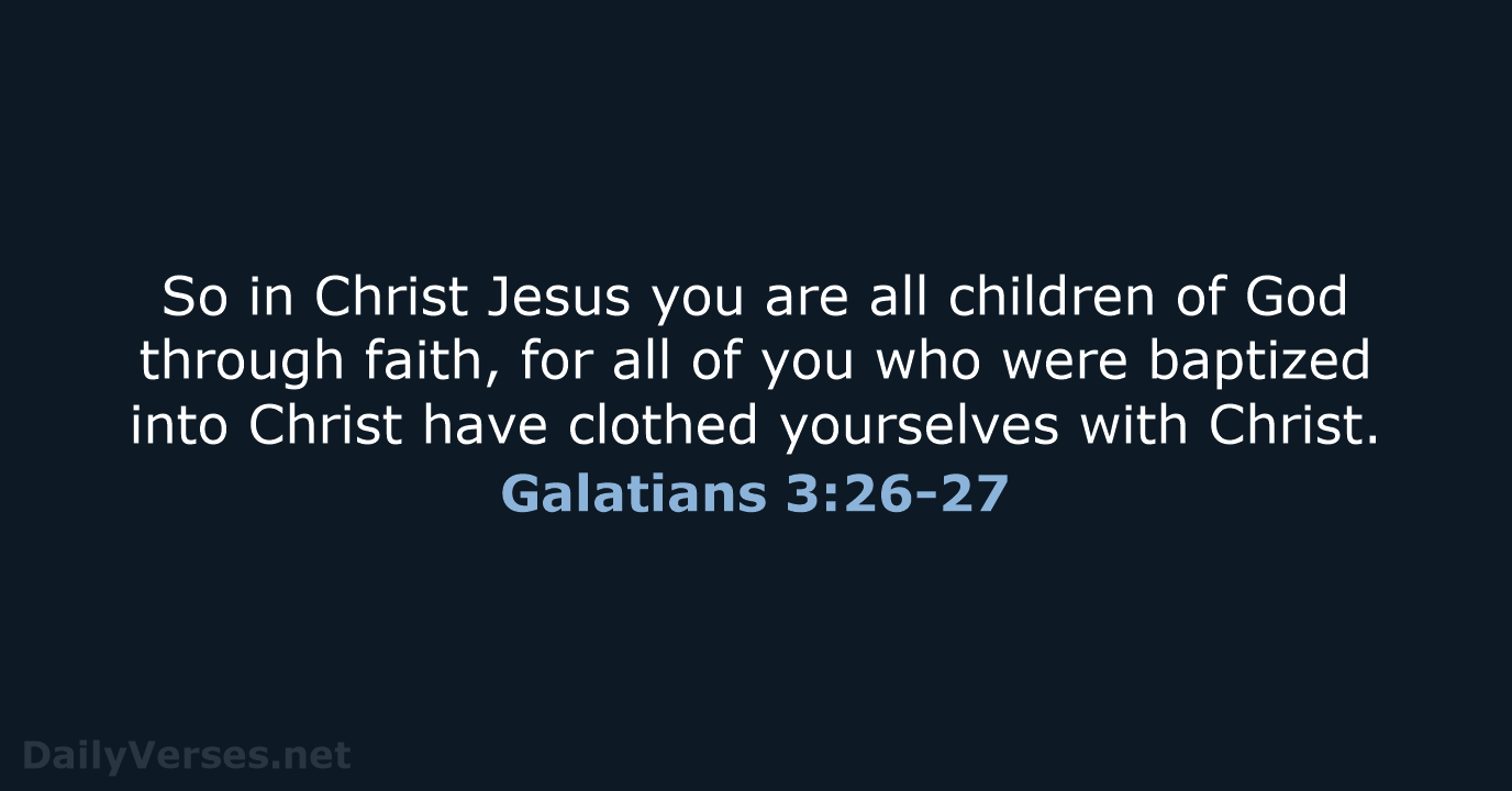 Galatians 3:26-27 - NIV