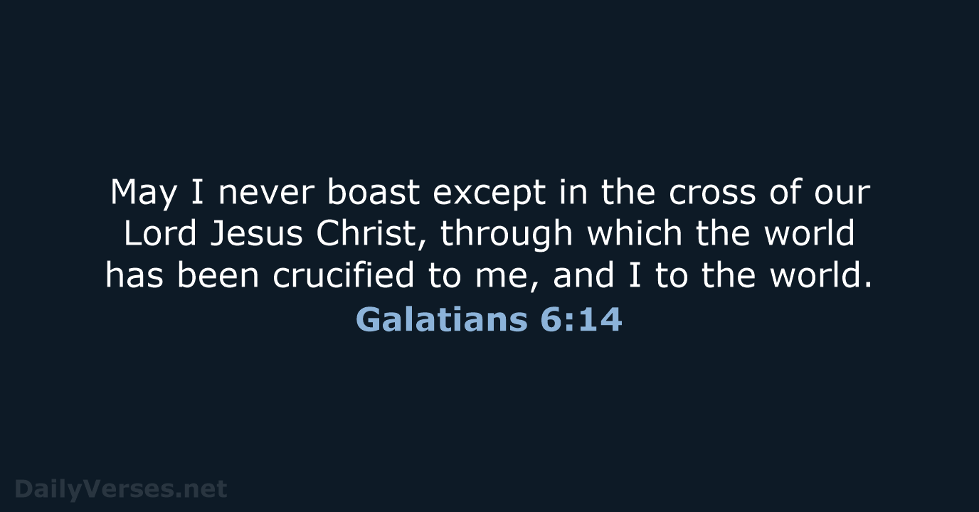 Galatians 6:14 - NIV