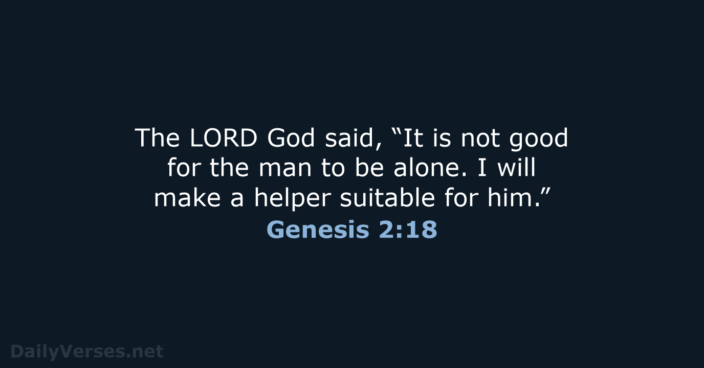 Genesis 2:18 - NIV