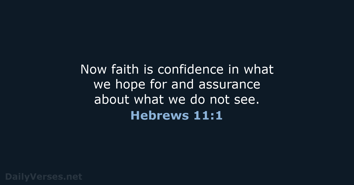 Hebrews 11:1 - NIV