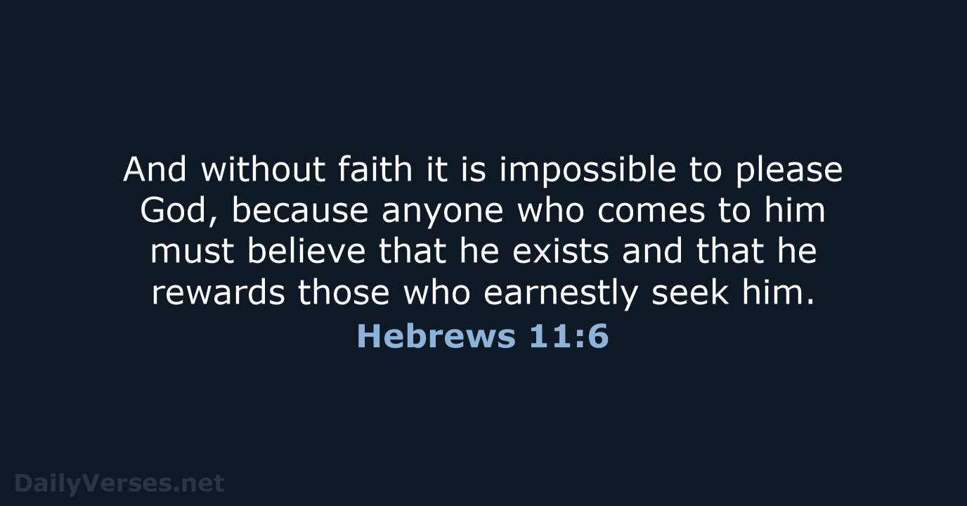 Hebrews 11:6 - NIV