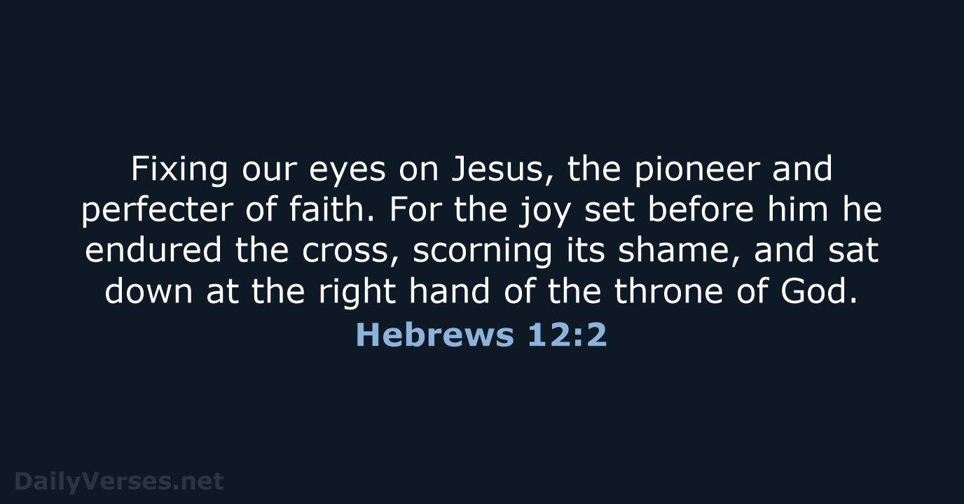 Hebrews 12:2 - NIV