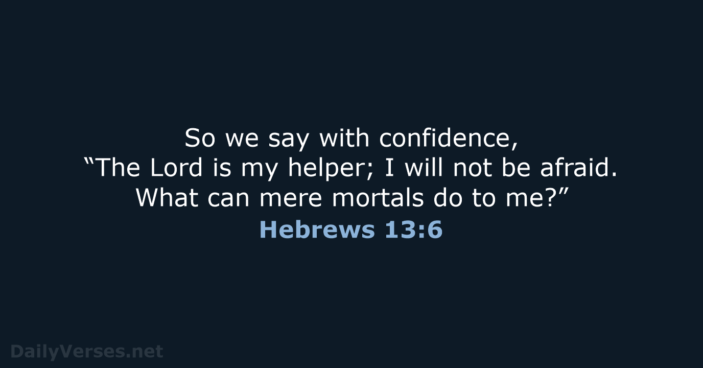 Hebrews 13:6 - NIV