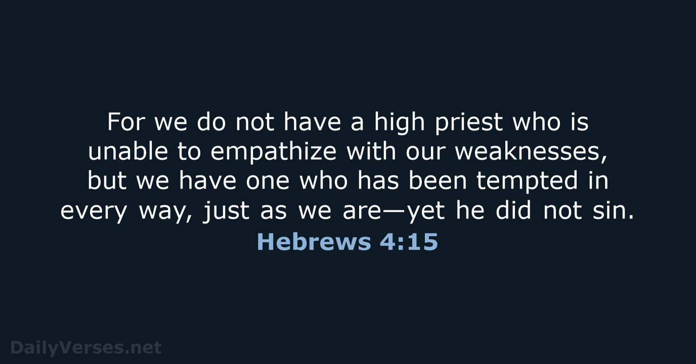 Hebrews 4:15 - NIV