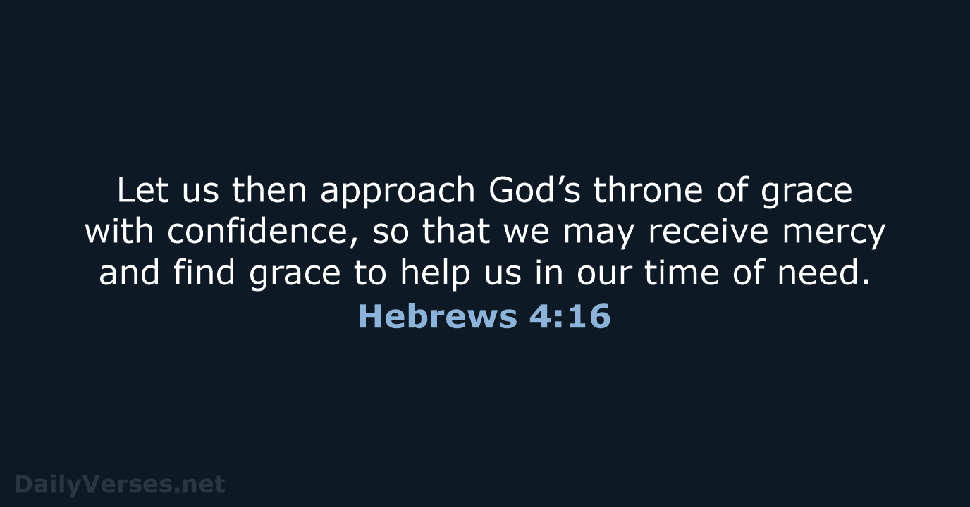 Hebrews 4:16 - NIV