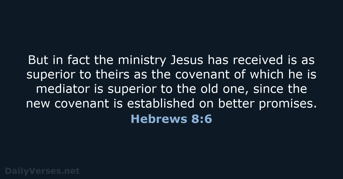 Hebrews 8:6 - NIV