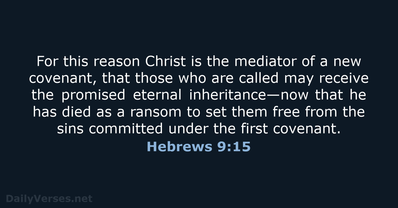 Hebrews 9:15 - NIV