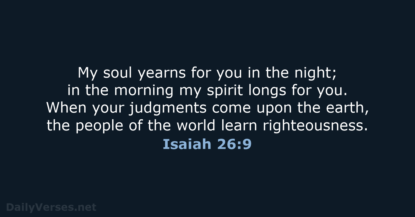 Isaiah 26:9 - NIV