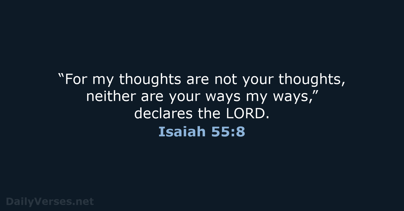 Isaiah 55:8 - NIV