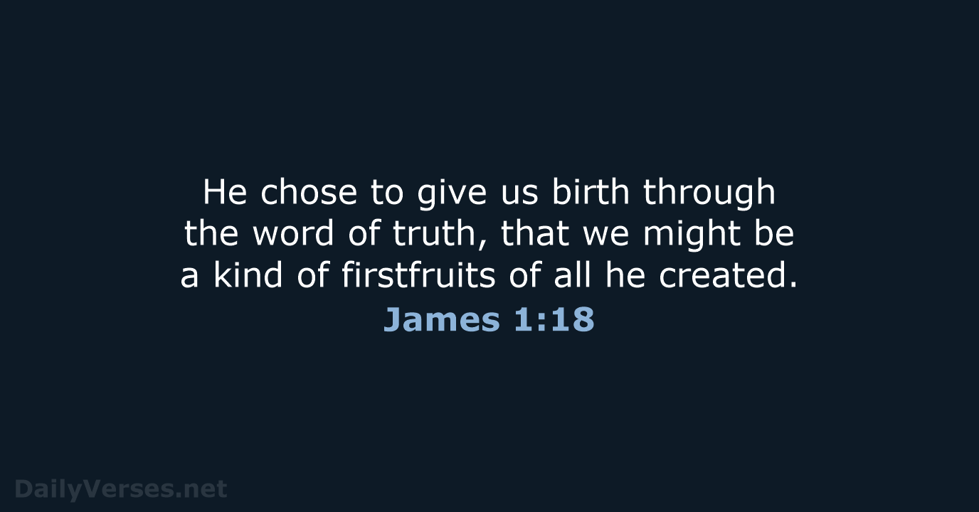 James 1:18 - NIV