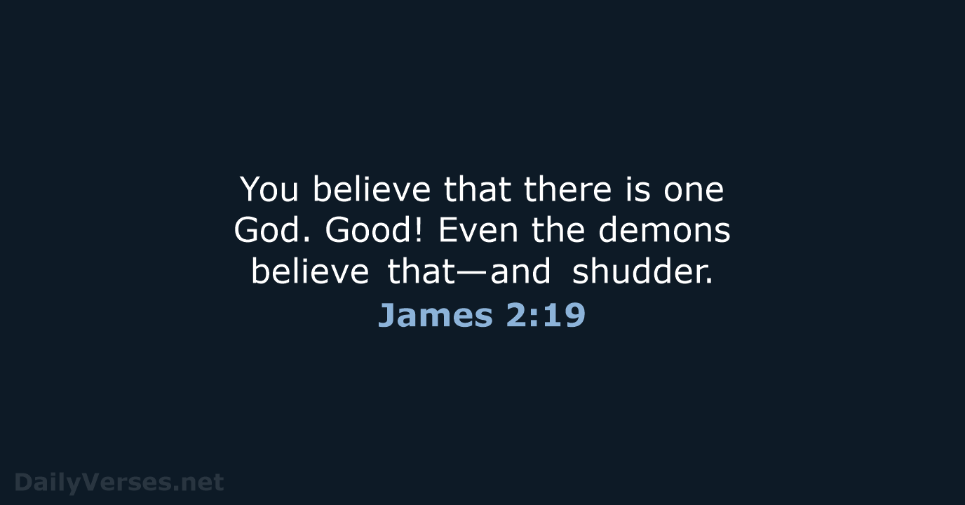 James 2:19 - NIV
