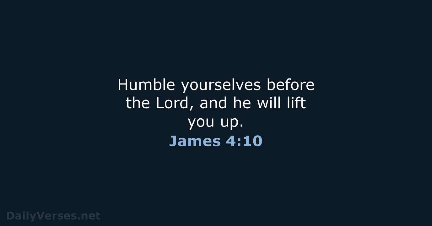 James 4:10 - NIV