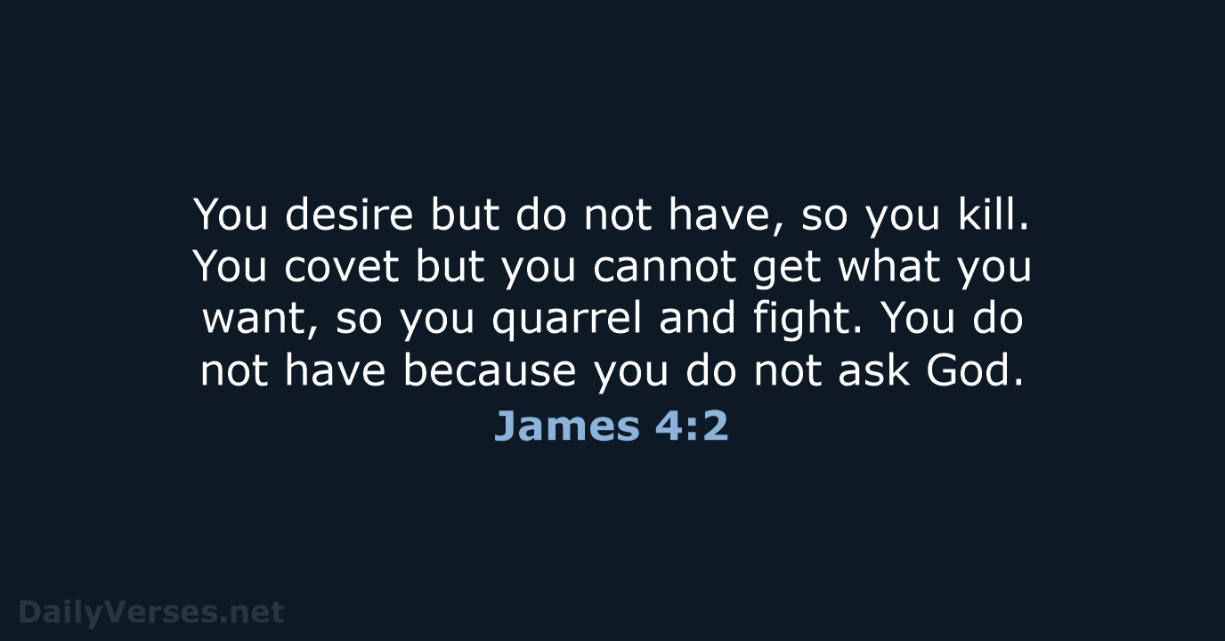 James 4:2 - NIV