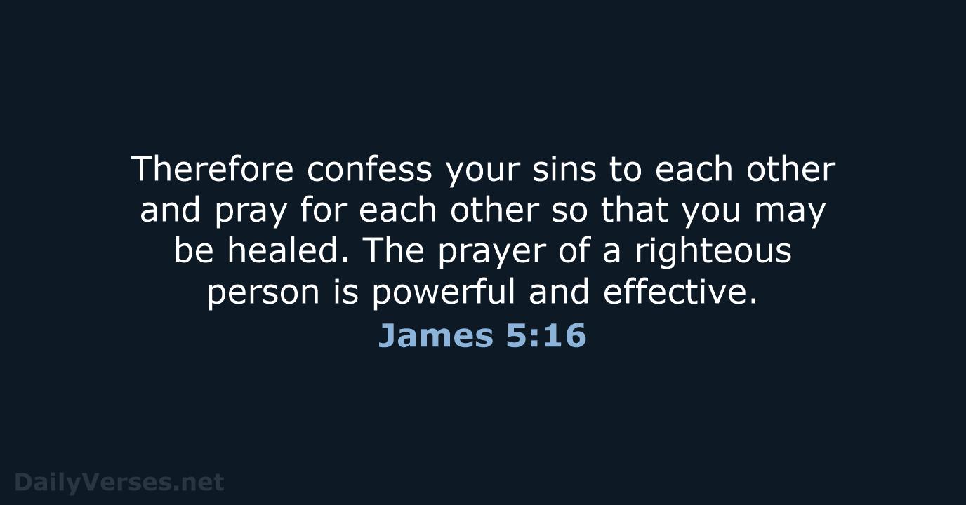 James 5:16 - NIV