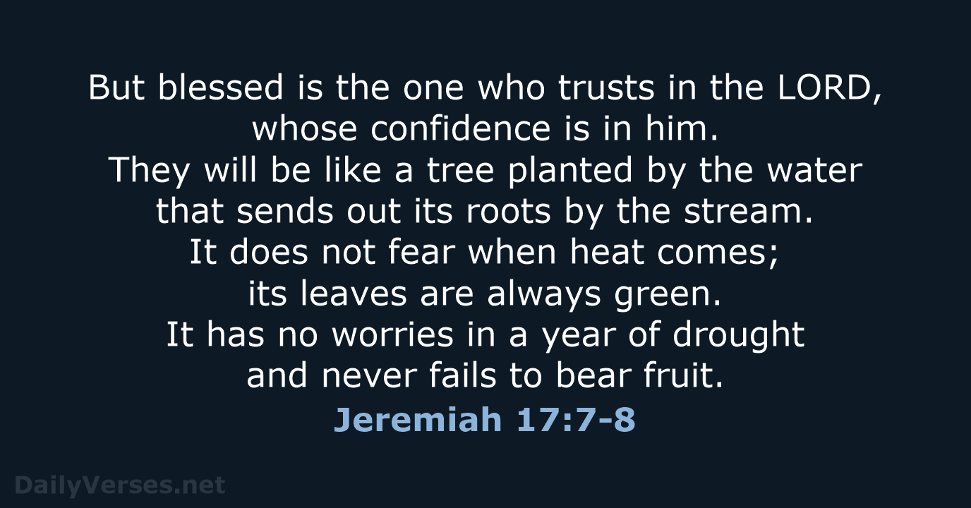Jeremiah 17:7-8 - NIV