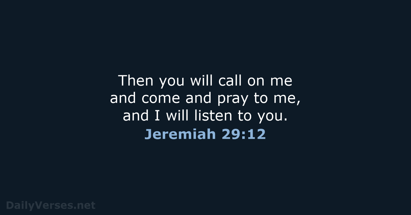 Jeremiah 29:12 - NIV
