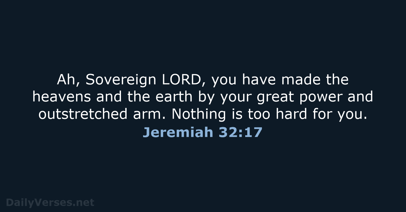 Jeremiah 32:17 - NIV