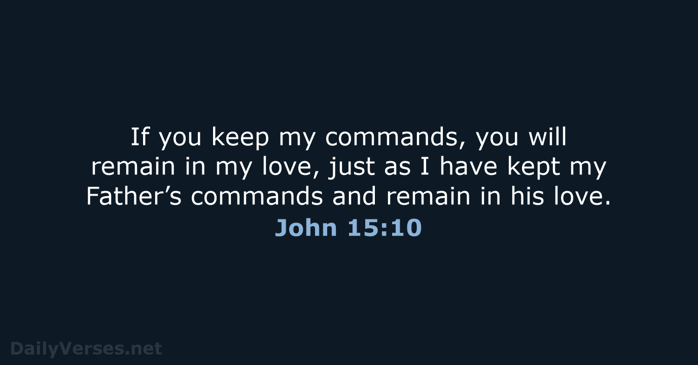 John 15:10 - NIV