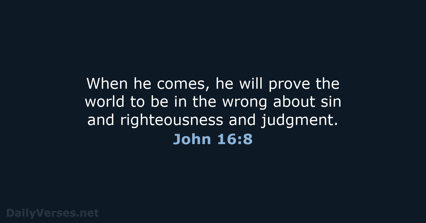 John 16:8 - NIV