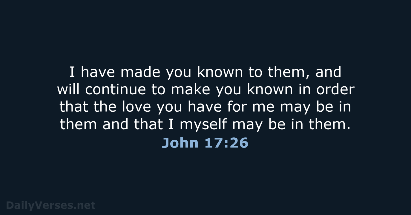 John 17:26 - NIV