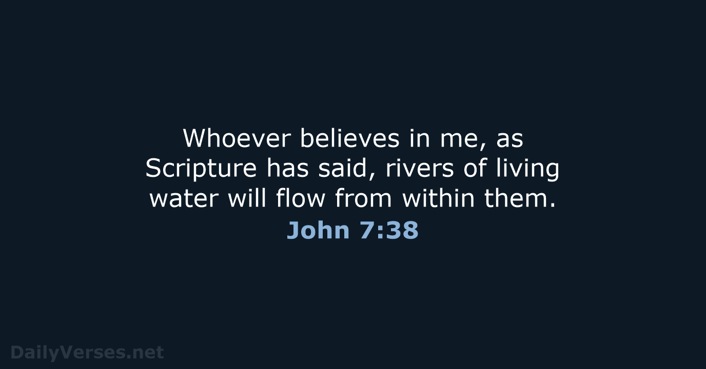 John 7:38 - NIV