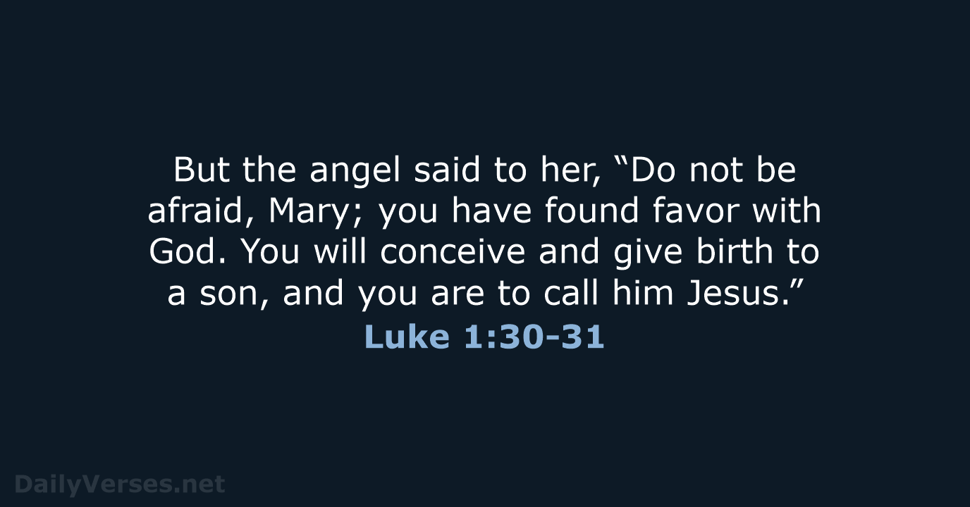 Luke 1:30-31 - NIV