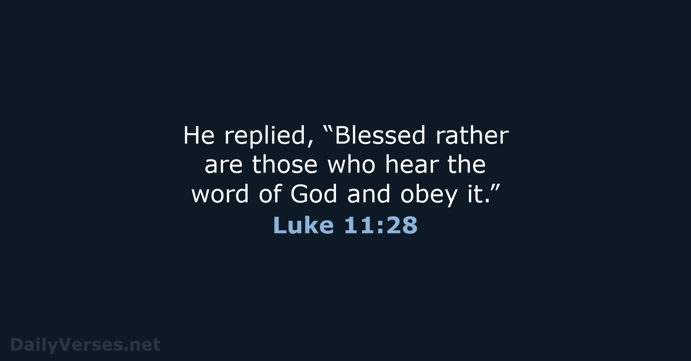 Luke 11:28 - NIV